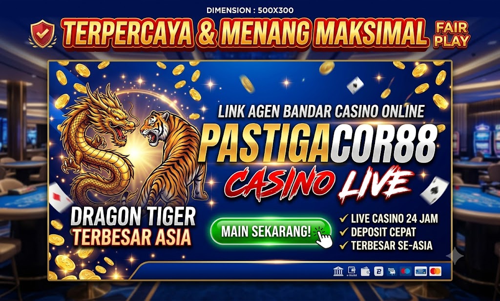 Pastigacor88 Casino Live: Link Agen Bandar Casino Online Dragon Tiger Terbesar Asia